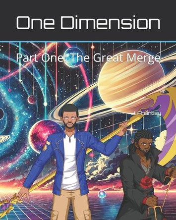 One Dimension: Part One: The Great Merge Eexad C D 9798280128521