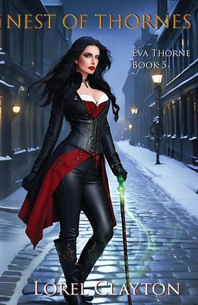 Nest of Thornes: Eva Thorne Book 5 Lorel Clayton 9780648676065