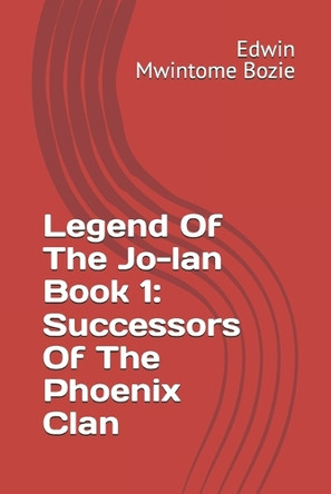 Legend Of The Jo-lan Book 1: Successors Of The Phoenix Clan Finaltactic3-D335j Finaltactic3-D335j 9798282236989