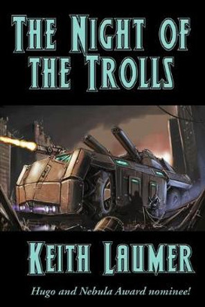 The Night of the Trolls Keith Laumer 9781515445159