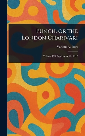 Punch, or the London Charivari Various 9781023032995