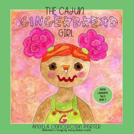 The Cajun Gingerbread Girl Tracey Hudson Countz 9798319430205