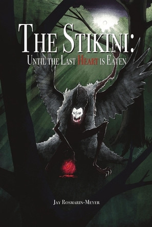The Stikini: Until the Last Heart Is Eaten Jay Rosmarin-Meyer 9798890272102