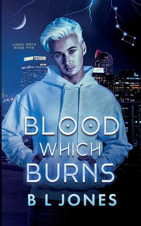 Blood Which Burns Bl Jones 9781648908613