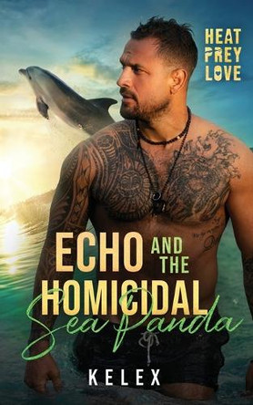 Echo and the Homicidal Sea Panda Kelex 9798349282669
