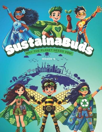 SustainaBuds: Mission 0: Why The Planet Needs You! Barbara Cutajar 9798998603419