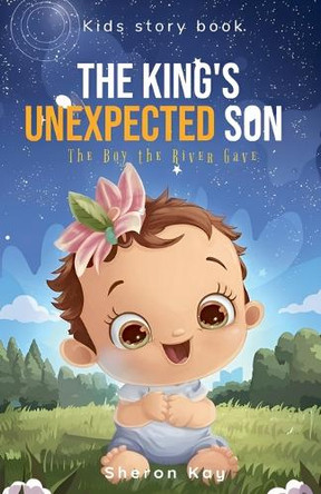 The king's unexpected son Sheron Kay 9798231802449