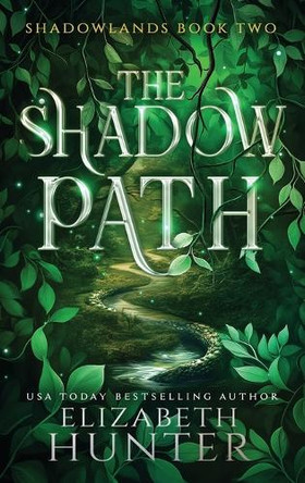 The Shadow Path: Hardcover Special Edition Elizabeth Hunter 9781959590590