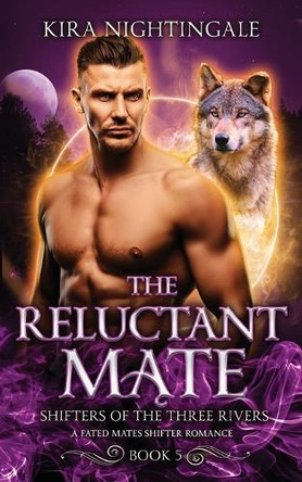 The Reluctant Mate Kira Nightingale 9781998510023