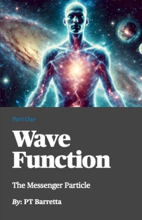 Wave Function: The Messenger Particle (Part One) Pt Barretta 9781300359296