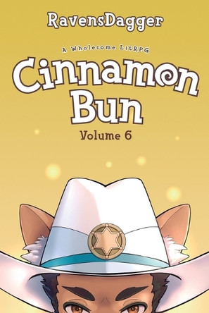 Cinnamon Bun Volume 6: A Wholesome Litrpg Ravensdagger 9781039487314