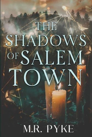 The Shadows of Salem Town M R Pyke 9781069377906