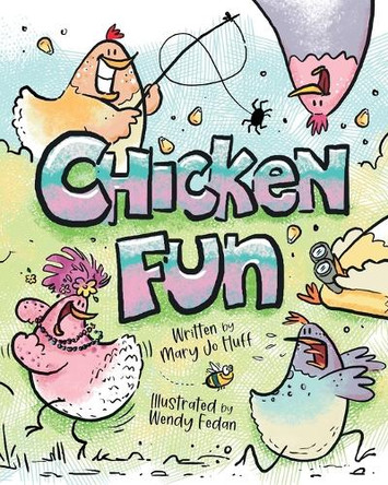 Chicken Fun Mary Jo Huff 9781959192039