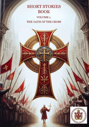 The Oath of the Cross: Short Stories Book Caballeros Templarios 9798301060960