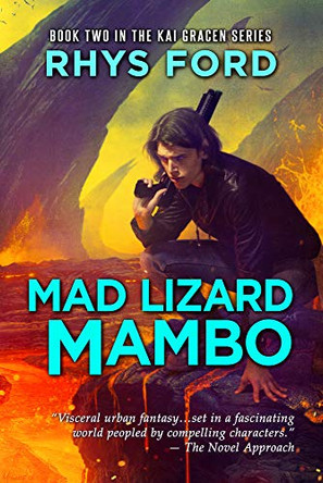 Mad Lizard Mambo Volume 2 Rhys Ford 9781641081801