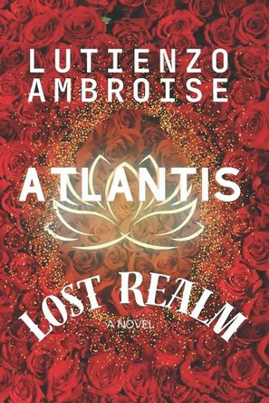 Atlantis: Lost Realm Lutienzo Ambroise 9798281637404