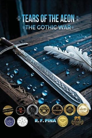 Tears of the Aeon: The Gothic War R F Pina 9798877442009