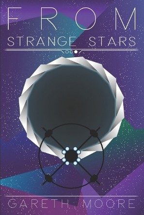 From Strange Stars Gareth Moore 9798519478212