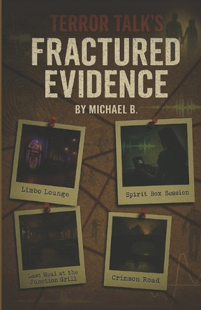 Terror Talk's Fractured Evidence Michael B 9798281276634