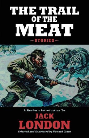 The Trail of the Meat Jack London 9798349268731