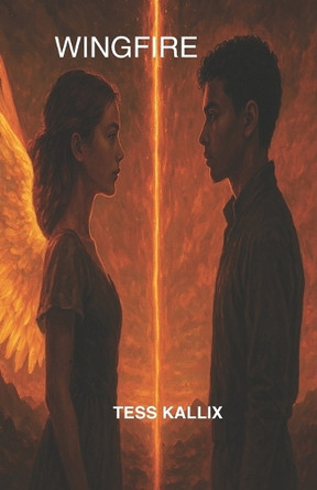 Wingfire: A Forbidden Romance. A Divided Planet. A Spark That Could Ignite a War Tess Kallix 9798280404540