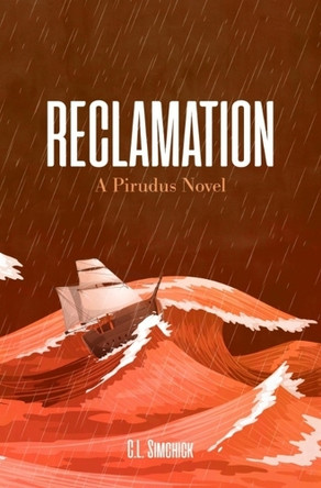 Reclamation: A Pirudus Novel C L Simchick 9798310909632