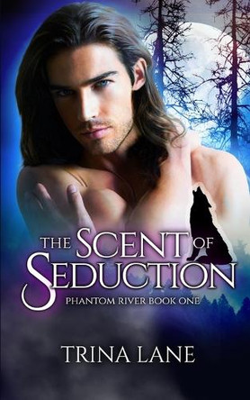 The Scent of Seduction Trina Lane 9798330557806