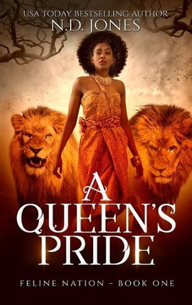A Queen's Pride N D Jones 9798990708723