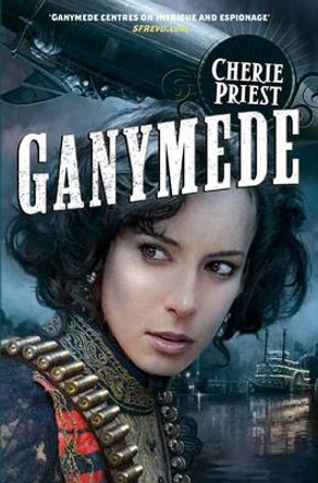 Ganymede Cherie Priest 9781509827312