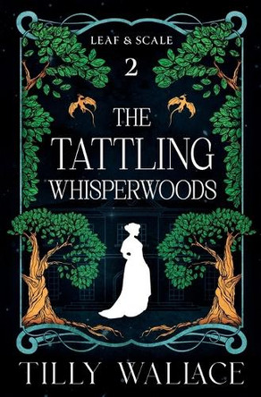 The Tattling Whisperwoods Tilly Wallace 9781067038113