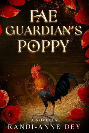 Fae Guardian's Poppy Randi-Anne Dey 9781069248466