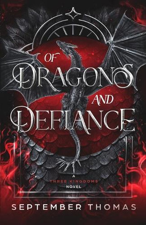 Of Dragons and Defiance: A Three Kingdoms Novel September Thomas 9781734254556