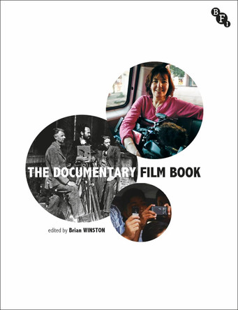 The Documentary Film Book Brian Winston (University of Lincoln, UK) 9781844573417