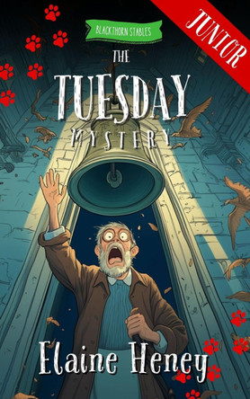 The Tuesday Mystery - Blackthorn Stables Junior Elaine Heney 9781917234535