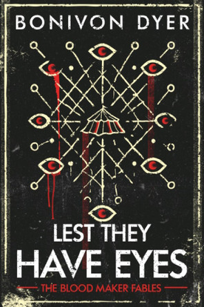 Lest They Have Eyes Courtney Dyer 9781991299444