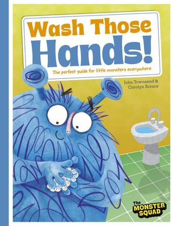 Monster Manners: Wash Those Hands! John Townsend 9781835871201