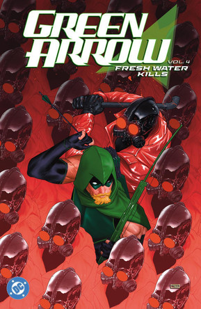 Green Arrow Vol. 4: Fresh Water Kills Chris Condon 9781799505174
