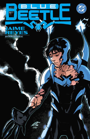 Blue Beetle: Jaime Reyes Book Three Lilah Sturges 9781799502715 Blue Beetle: Jaime Reyes Book Three Lilah Sturges 9781799502715