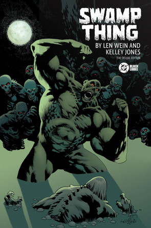 Swamp Thing by Len Wein and Kelley Jones: Deluxe Edition Len Wein 9781799502982 Swamp Thing by Len Wein and Kelley Jones: Deluxe Edition Len Wein 9781799502982