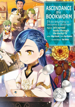 Ascendance of a Bookworm (Manga) Part 3 Volume 4 Miya Kazuki 9781718372726