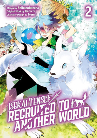 Isekai Tensei: Recruited to Another World: Volume 2 (Manga) Andria McKnight 9781718360396