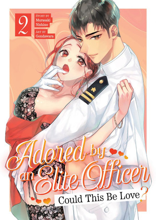 Adored By an Elite Officer: Could This Be Love? Vol. 2 Murasaki Nishino 9798893735970