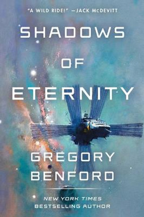 Shadows of Eternity Gregory Benford 9781534443631