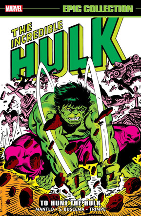 Incredible Hulk Epic Collection: To Hunt The Hulk Bill Mantlo 9781302960582 Incredible Hulk Epic Collection: To Hunt The Hulk Bill Mantlo 9781302960582
