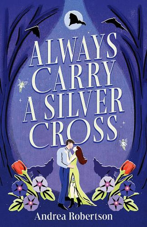 Always Carry a Silver Cross Andrea Robertson 9781662533488