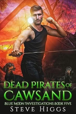 Dead Pirates of Cawsand Steve Higgs 9781036708559