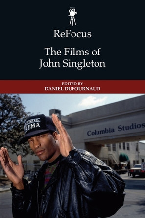 The Films of John Singleton Daniel Dufournaud 9781399544047