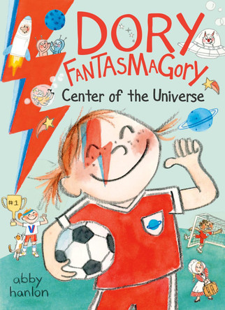 Dory Fantasmagory: Center of the Universe Abby Hanlon 9780593857564