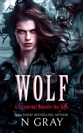 Wolf: A paranormal romance that bites! N Gray 9781036702205