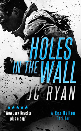 Holes In The Wall: A Rex Dalton Thriller JC Ryan 9781036704773